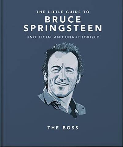 The Little Guide to Bruce Springsteen: The Boss von OH